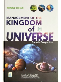 Management Of The Kingdom of Universe (Quranic Perspective)