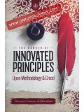 The Danger of Innovated Principles Upon Methodology & Creed