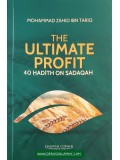 THE ULTIMATE PROFIT- 40 HADITH ON SADAQAH